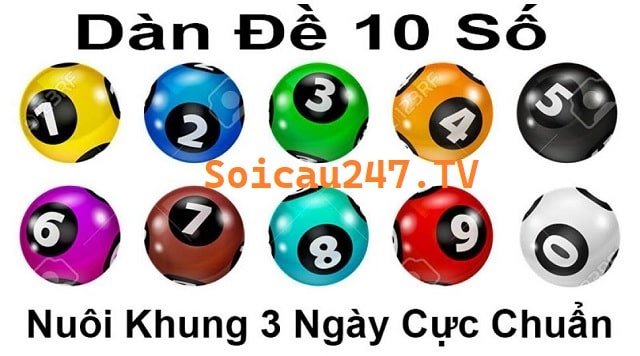 Nuôi dàn đề 10 số khung 3 ngày bất bại miễn phí ăn đều