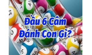 Dựa vào KQXS ra đầu 6 câm để tìm con số may mắn