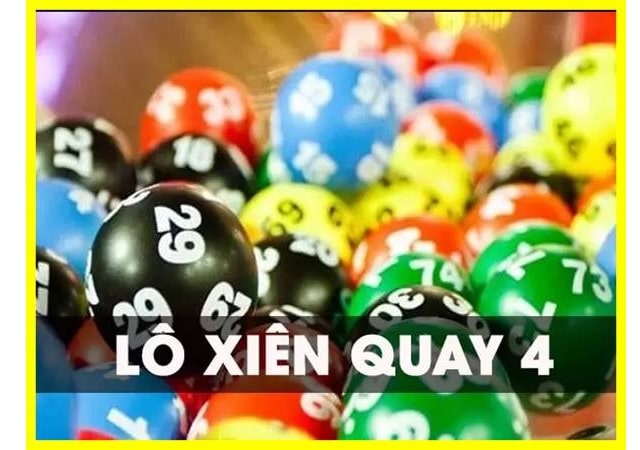 Lô xiên quay 4 là gì? Cách bắt lô xiên 4 cực đơn giản trúng cao