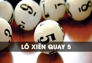 Lô xiên quay 5 là một biến thế trong lô xiên