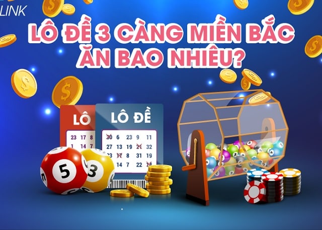 Lô 3 càng là gì? Cách tính tiền và bắt lô đề 3 càng siêu chuẩn