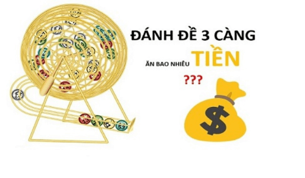 Lô đề 3 càng miền Bắc là gì? Ăn 3 càng được bao nhiêu tiền?