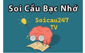 Soi cầu bạc nhớ là phương pháp được tích lũy lâu năm