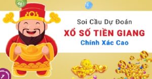 Dự đoán KQXS Tiền Giang hiệu quả tại Soicau247.TV