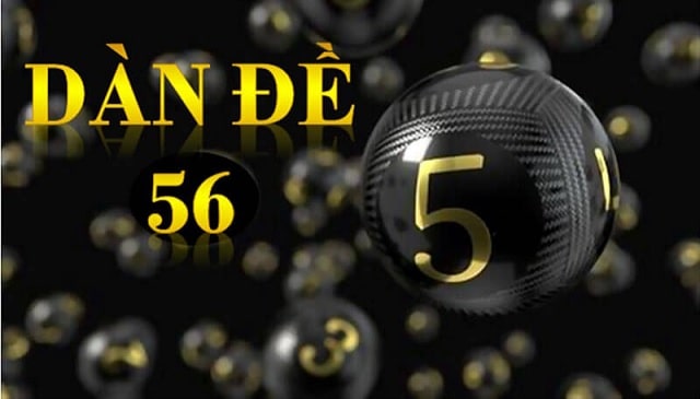 Dàn đề 56 số – đánh dàn đề 56 số quanh năm hiệu quả