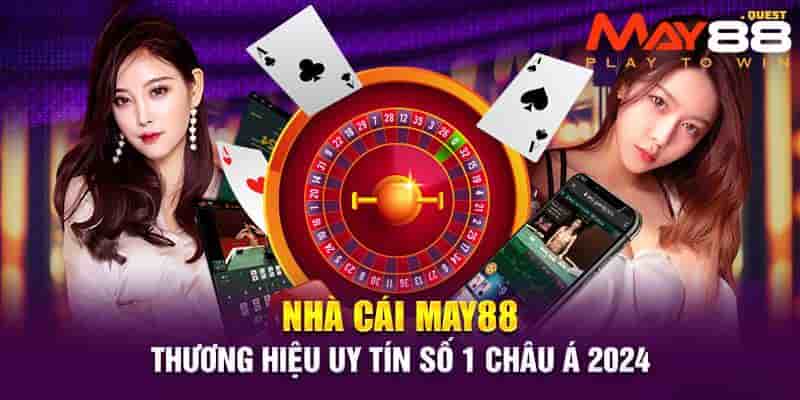 May88 khẳng định thương hiệu, niềm tin đối với cộng đồng người chơi