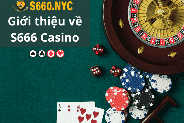 Giới thiệu về S666 Casino