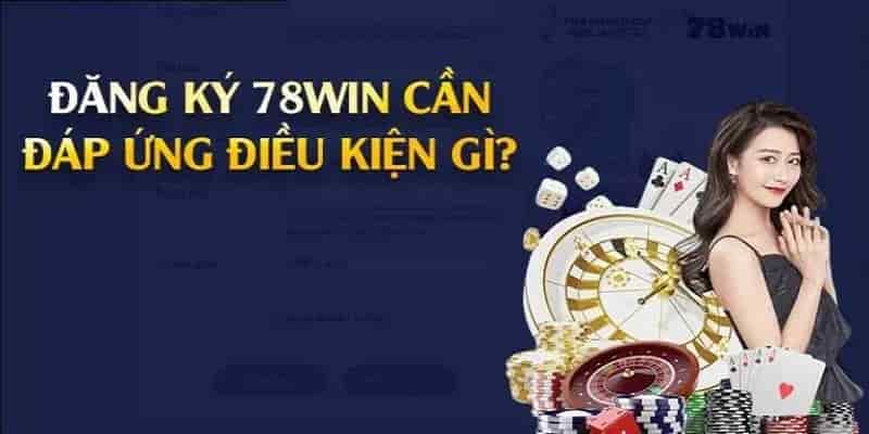 Quy Trình Đăng Ký Tại 78win