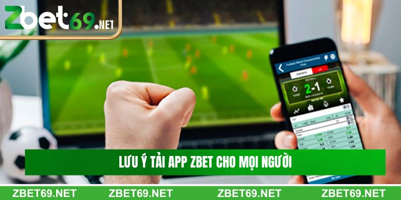 Tiện ích đặc biệt khi tải và cài đặt ứng dụng Zbet