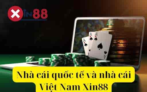 Nhà cái quốc tế và nhà cái Việt Nam