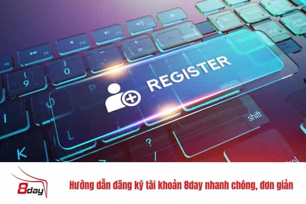 Lưu ý khi tải app và đăng ký tài khoản 8day