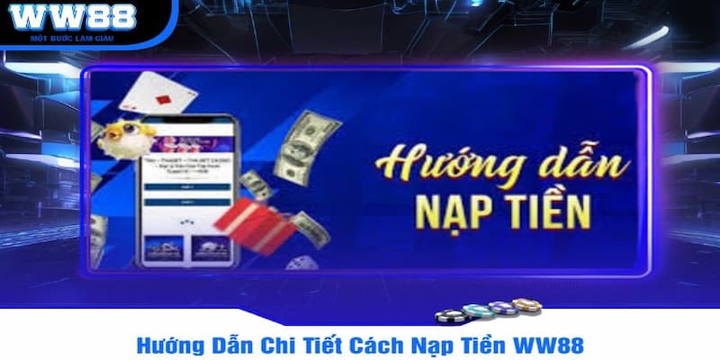 Ưu điểm của hệ thống nạp tiền tại WW88