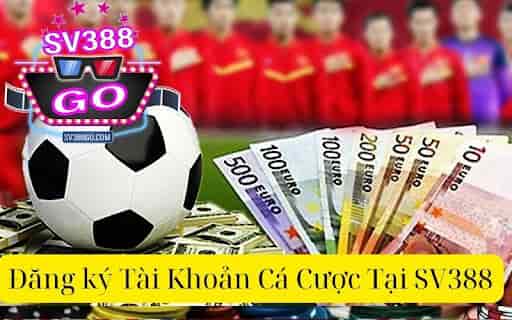 Đăng ký Tài Khoản Cá Cược Tại SV388