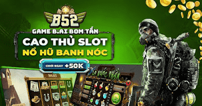 B52 – Nơi Mang Đến Những Trải Nghiệm Cá Cược Đỉnh Cao