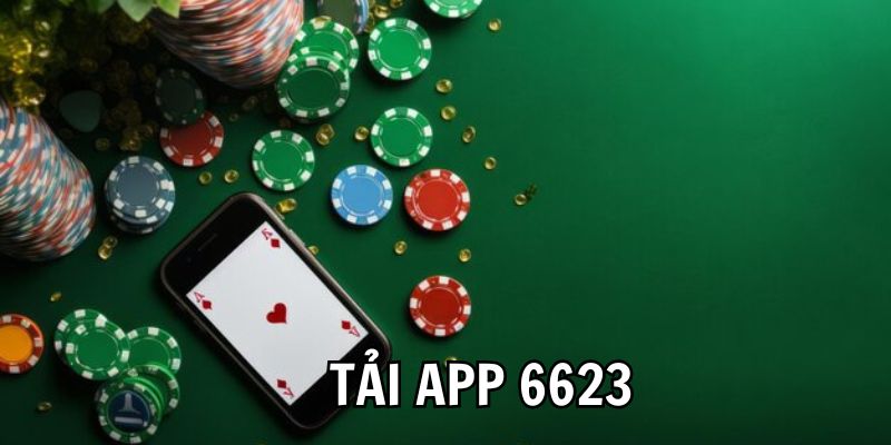 Tại sao người chơi nên tải app 6623 để giải trí?