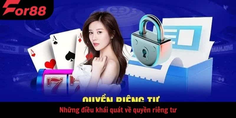 Những điều khái quát về quyền riêng tư