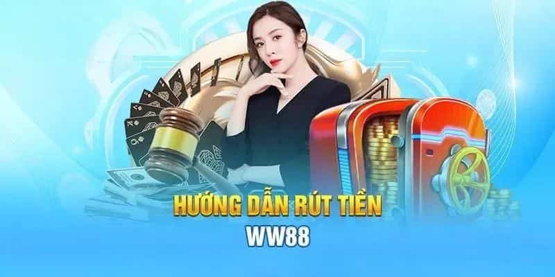 Những quy định quan trọng khi rút tiền WW88