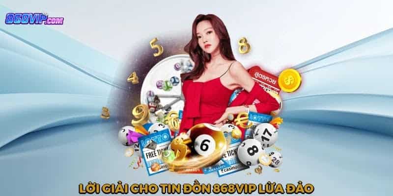 Tin đồn 868vip lừa đảo là sai sự thật